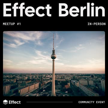Cover Image for Effect Berlin Meetup #1