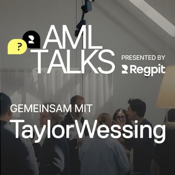 Cover Image for AML TALKS - Regpit | Taylor Wessing