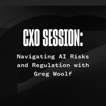 Cover Image for Navigating AI Risks and Regulation with Greg Woolf, CXO in Residence