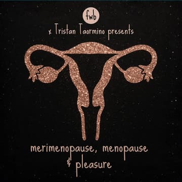 Cover Image for Perimenopause, Menopause and Pleasure with Tristan Taormino