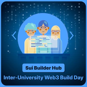 Cover Image for Sui Builder Hub: Inter-University Web3 Build Day