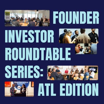 Cover Image for Founder and Investor Roundtable Series: ATL
