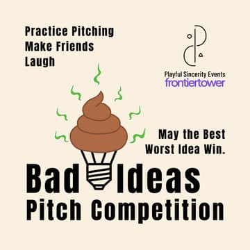 Cover Image for Bad Ideas Pitch Competition — A Playful Sincerity Event