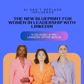 Cover Image for AI Can’t Replace Influence: The New Blueprint for Women in Leadership with Linkedin