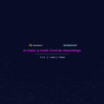 Cover Image for AI maká, ty tvoříš: Úvod do vibecodingu