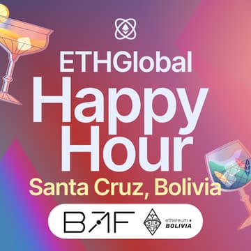 Cover Image for ETHGlobal Happy Hour Santa Cruz with BAF + Ethereum Bolivia
