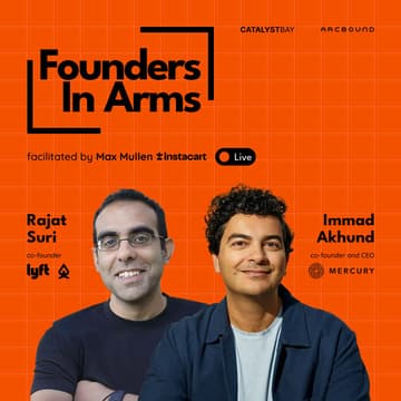 Cover Image for Founders in Arms Live: Roundtable with Immad Akhund  (Mercury) &  Rajat Suri (Tribe, Lima, Lyft) with special guest Max Mullen (Instacart)