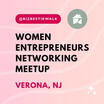 Cover Image for Women Entrepreneurs Networking Meetup ✦ Verona, NJ ✦ BizBestie Walk
