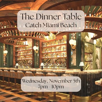 Cover Image for The Dinner Table at Catch Miami Beach