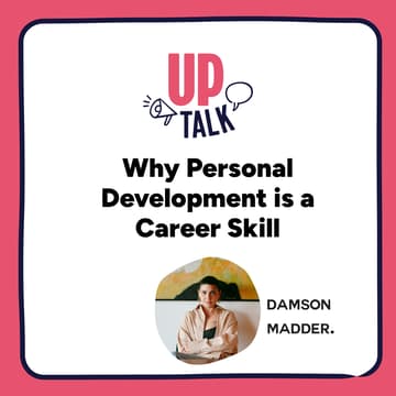 Cover Image for Up Talk: Why Personal Development is a Career Skill