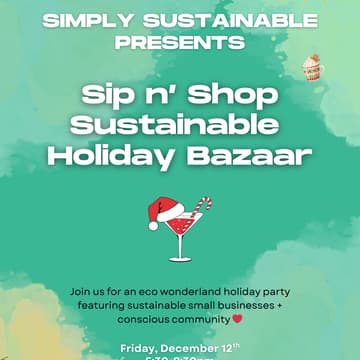 Cover Image for Sustainable Holiday Bazaar 🥂