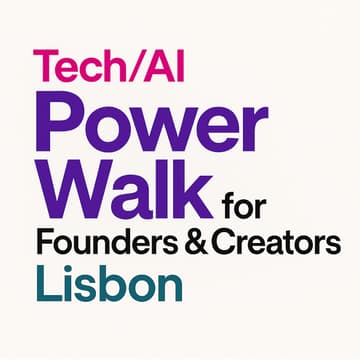 Cover Image for Tech/AI Power Walk for  Founders & Creators