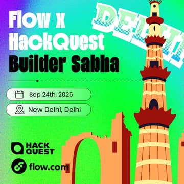 Cover Image for Flow x HackQuest Builder Sabha @ ETH Delhi