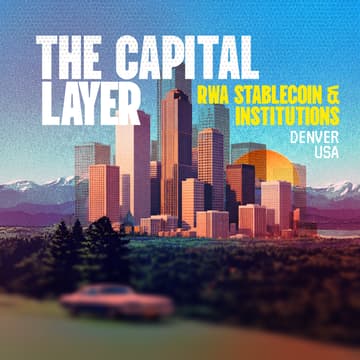 Cover Image for THE CAPITAL LAYER | RWA, Stablecoins & Institutions