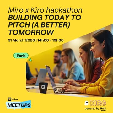 Cover Image for Miro x Kiro Hackathon | Inventer Demain : Du Code au Pitch