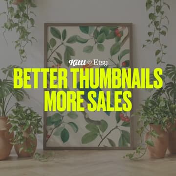 Cover Image for How to Create Etsy Video Thumbnails with Kittl