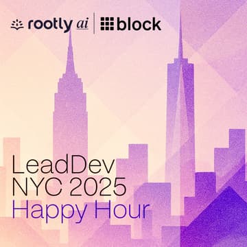 Cover Image for LeadDev NYC 2025 Happy Hour w/ Rootly AI, Block, & More!