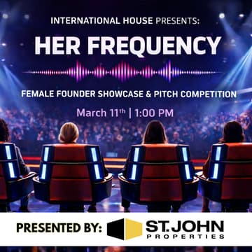 Cover Image for International House | Female Founder Showcase & Pitch Competition