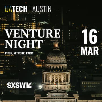 Cover Image for UAtech Venture Night @ SXSW Austin (TENTATIVE DATE) – The Ultimate Startup & Investor Experience!
