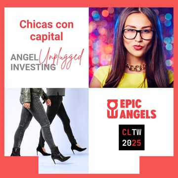 Cover Image for Chicas Con Capital: Angel Investing Unplugged