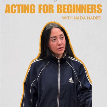 Cover Image for Acting for Beginners with Nada Nader