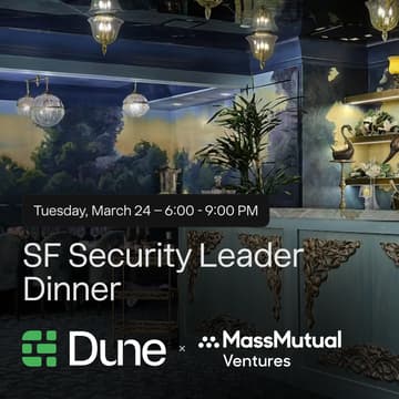 Cover Image for SF Security Leader Dinner with Dune Security and MassMutual Ventures