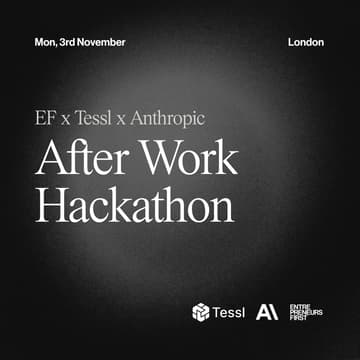 Cover Image for EF x Tessl x Anthropic | After Work Hack