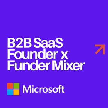 Cover Image for Microsoft for Startups Growth Stage B2B SaaS Founder X Funder Mixer