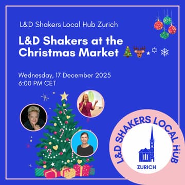 Cover Image for Local Hub Zurich: 🎄L&D Shakers at the Christmas Market🎄