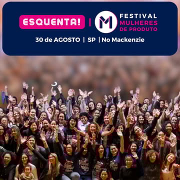 Cover Image for Esquenta! Festival Mulheres de Produto