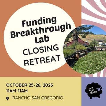 Cover Image for Funding Breakthrough Lab: Cohort Retreat Close