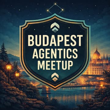 Cover Image for Budapest Agentics Foundation Inaugural Meetup