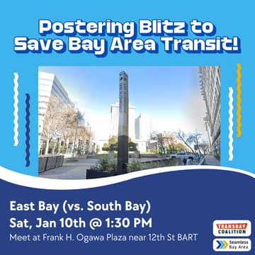 Cover Image for East Bay vs. South Bay: Postering Blitz Competition to Save Bay Area Transit
