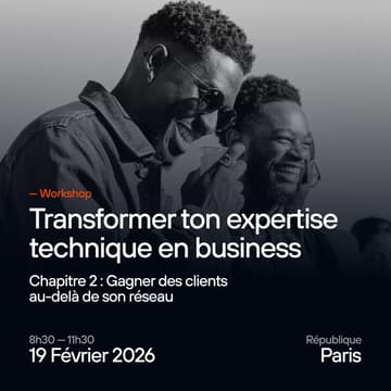 Cover Image for [Workshop]  Gagner des clients au delà de son réseau : Transformer ton expertise en business