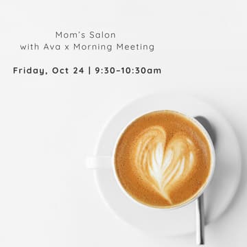 Cover Image for Ava x Morning Meeting: Mom Salon