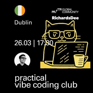 Cover Image for Dublin. Practical Vibe Coding Club