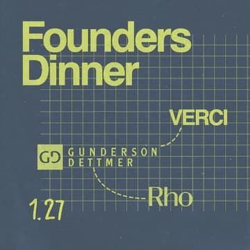 Cover Image for Founders Dinner with Gunderson Dettmer, Rho, and Verci