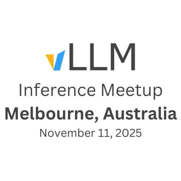Cover Image for Melbourne vLLM Meetup