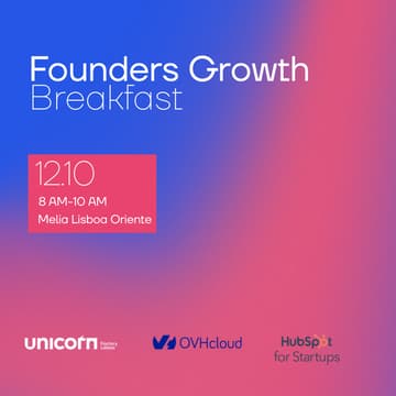Cover Image for Exclusive Growth Breakfast by Unicorn Factory Lisboa, OVHCloud and HubSpot for Startups