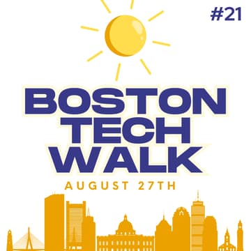 Cover Image for Boston Tech Walk #21