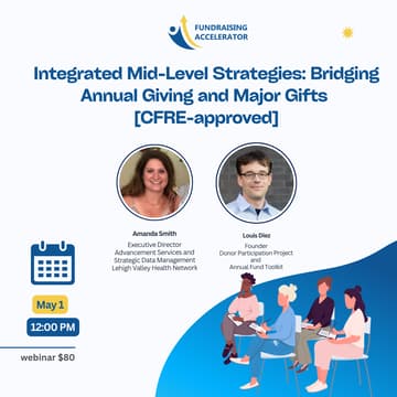 Cover Image for Integrated Mid-Level Strategies: Bridging Annual Giving and Major Gifts [CFRE-approved]