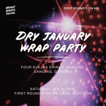 Cover Image for Dry January Wrap Party @ First Rounds On Me Social Club