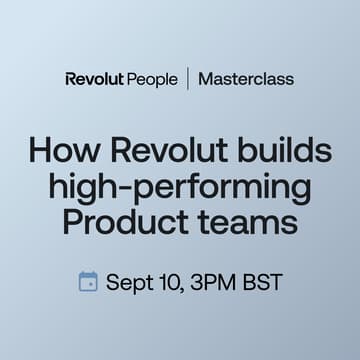 Cover Image for How Revolut builds high-performing Product teams