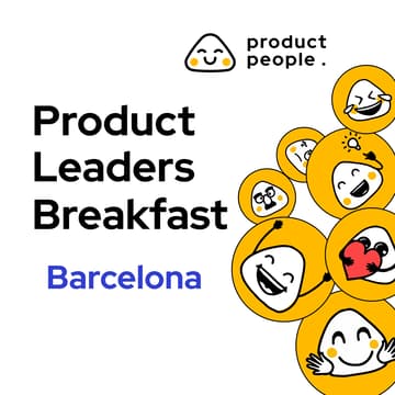 Cover Image for πͺπΈ Barcelona Product Leaders Breakfast | Product People