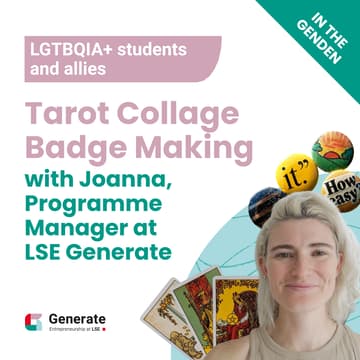 Cover Image for LSE Welcome Week: Tarot Collage Badge Making for LGTBQIA+ students and allies