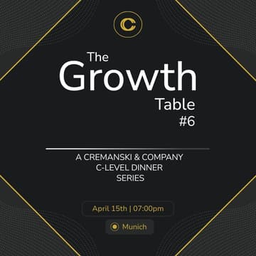 Cover Image for The Growth Table #6 - An Invitation-Only Executive Dinner - Munich Edition