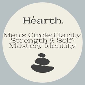 Cover Image for Men's Circle: Clarity, Strength & Self-Mastery