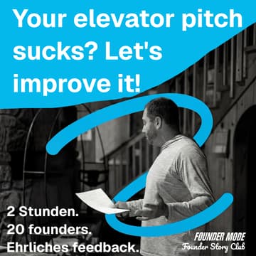 Cover Image for Fix deinen Elevator Pitch (supported by Founder Mode)