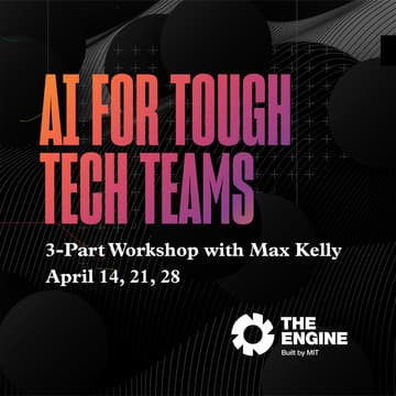 Cover Image for AI for Tough Tech Teams: 3-Part Workshop with Max Kelly