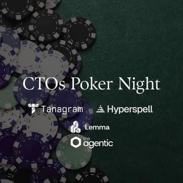 Cover Image for CTOs Poker Night with Tanagram x Hyperspell x Lemma